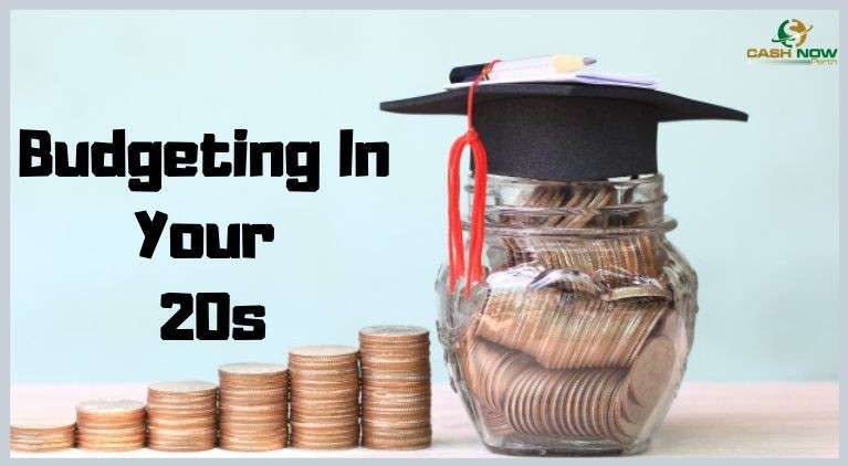 Budgeting In Your 20s: How To Get Started?