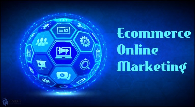 The Uses of Ecommerce Online Marketing
