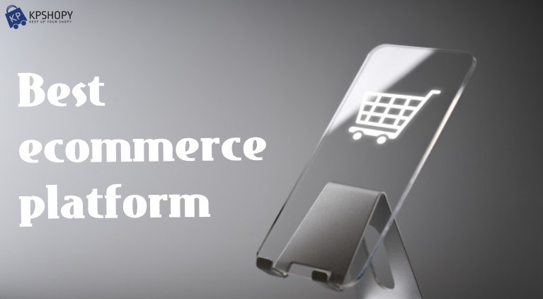 Tips that can help you choose the best ecommerce platform