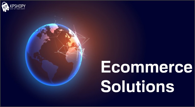 Ecommerce Solutions For the Digital World