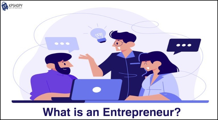 What is an Entrepreneur?