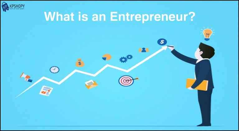 Understanding what is an Entrepreneur?
