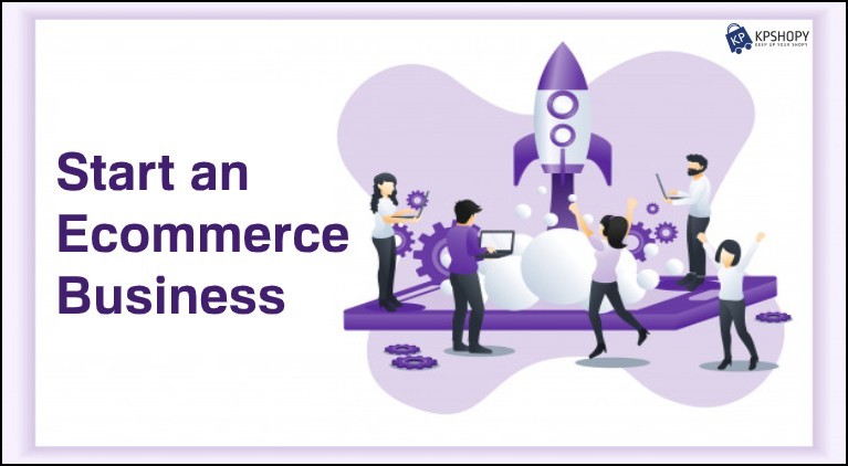How to Start an Ecommerce Business on the Internet