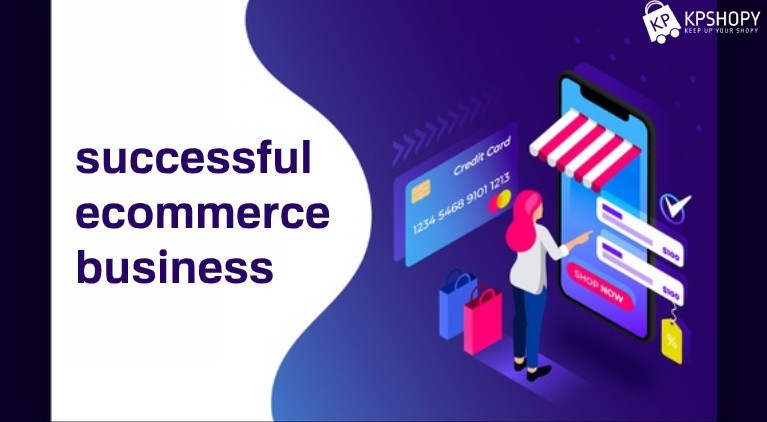 Make a successful ecommerce business
