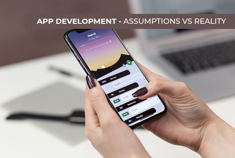App development: Assumptions vs Reality