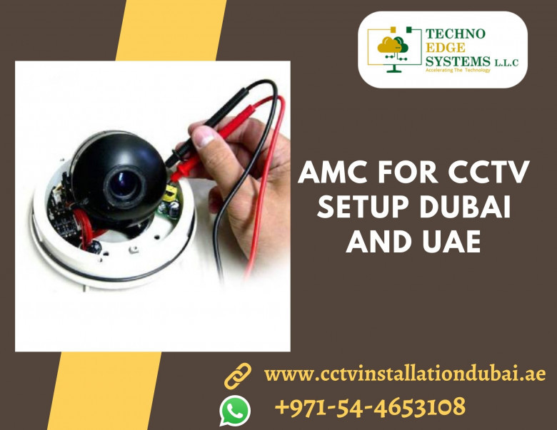 Interested in AMC for CCTV Setup Dubai