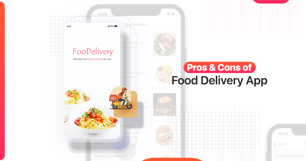 Pros and Cons of Developing a Food Delivery App for Your Business