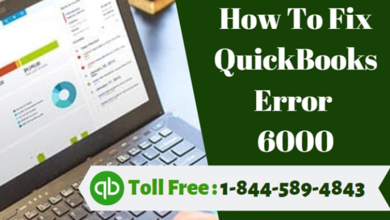 QuickBooks Error 6000, How To Fix QuickBooks Error Code 6000