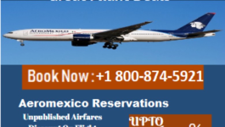 Aeromexico Airlines +1 800-874-5921 Reservations
