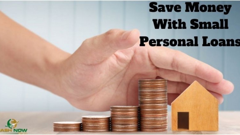 Save Money With Small Personal Loans