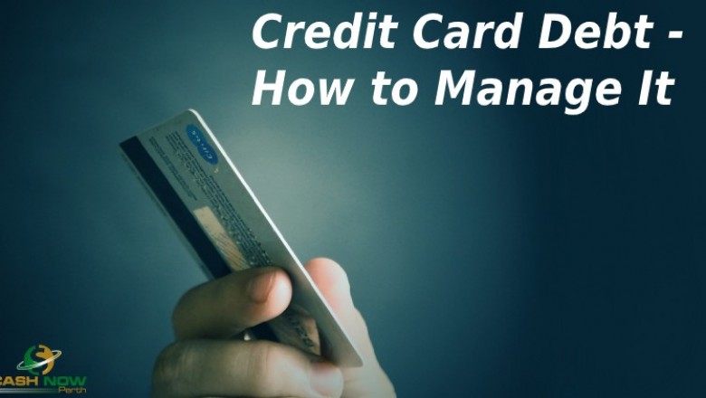 Credit Card Debt - How to Manage It