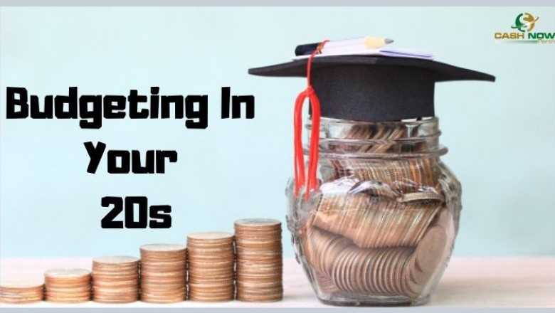 Budgeting In Your 20s: How To Get Started?