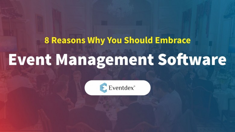 8 Reasons Why You Should Embrace Event Management Software