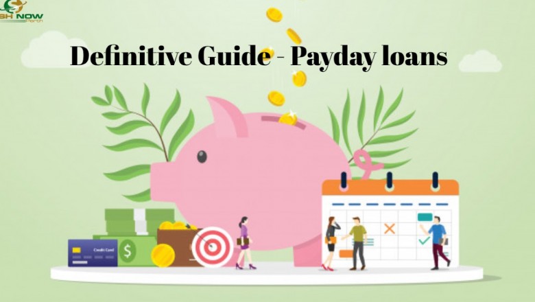 A Definitive Guide of Payday loans