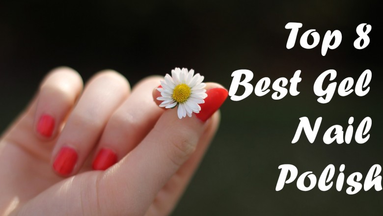 Top 8 Best Gel Nail Polishes - M Beauty Lounge