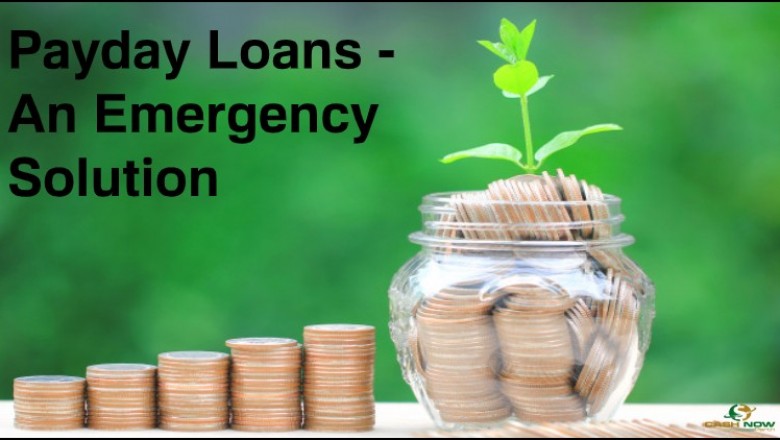 Payday Loans - An Emergency Solution