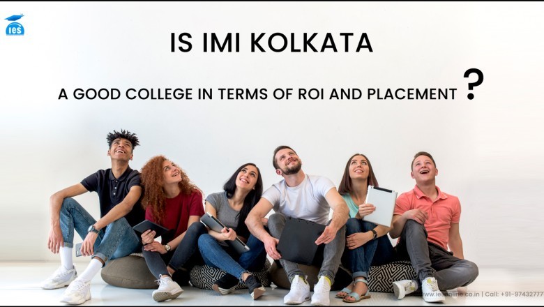 Is IMI Kolkata a good college in terms of ROI and placement?