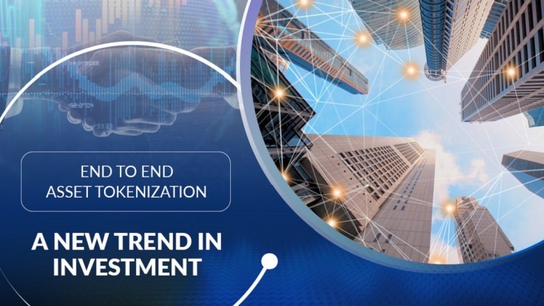Emerging Trend in Investment - Asset Tokenization