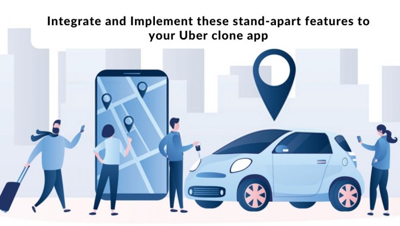 Startup your very own on-demand taxi with innovative features and functionalities