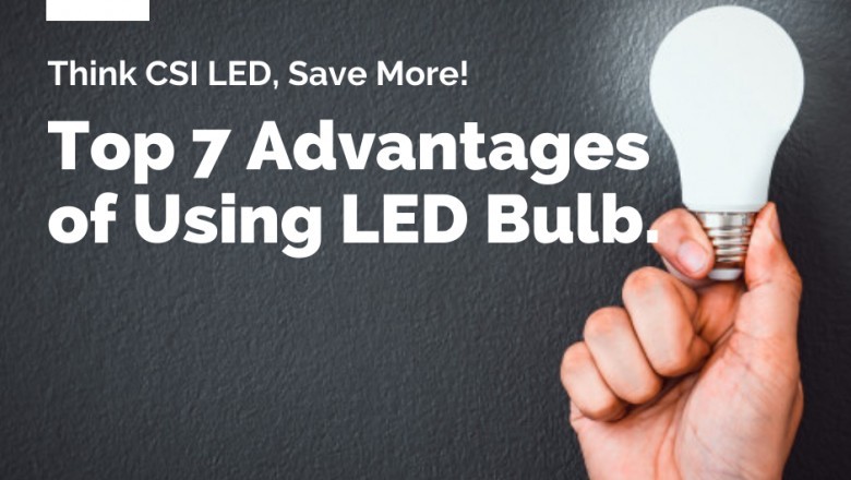 Top 7 Advantages of Using LED Bulb