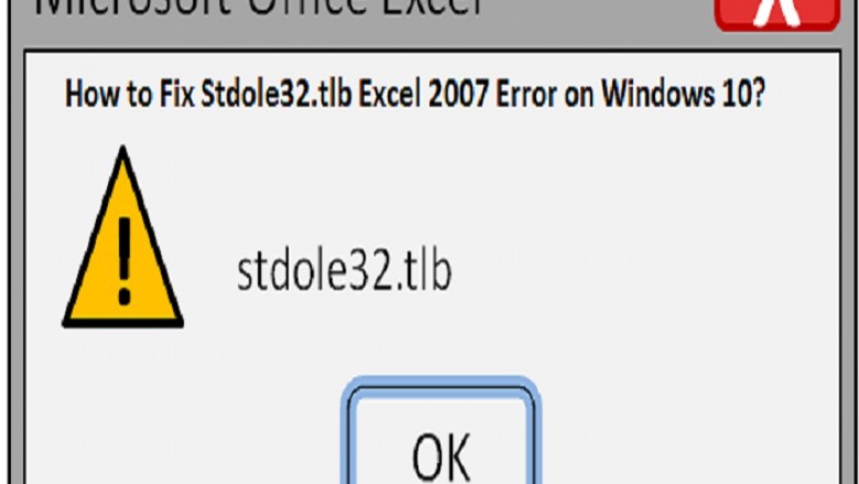 How to Fix Stdole32.tlb Excel 2007 Error on Windows 10?