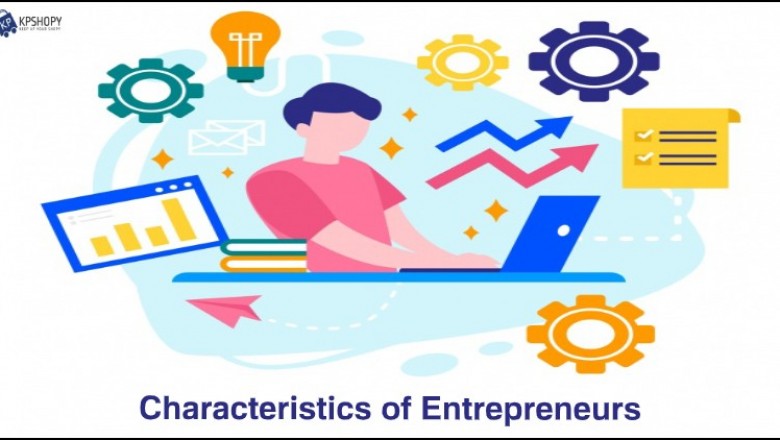 The characteristics of Entrepreneurs