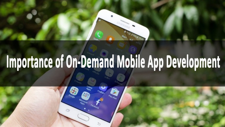 The Importance of On-Demand Mobile App Development