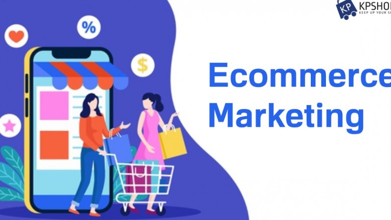 Ecommerce Marketing - How to Promote Your Ecommerce Business