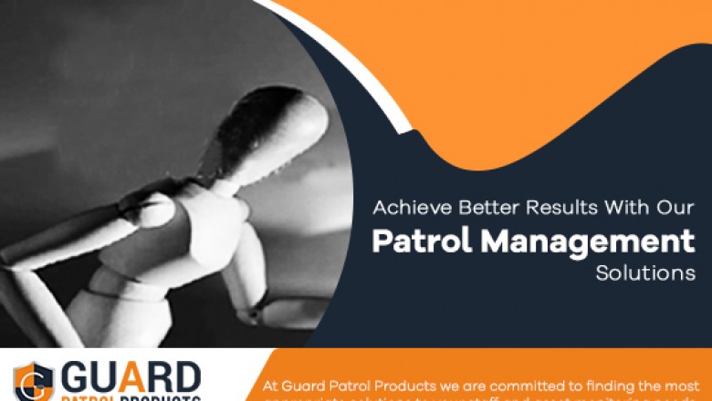 Achieve Better Results With our Patrol Management Solutions