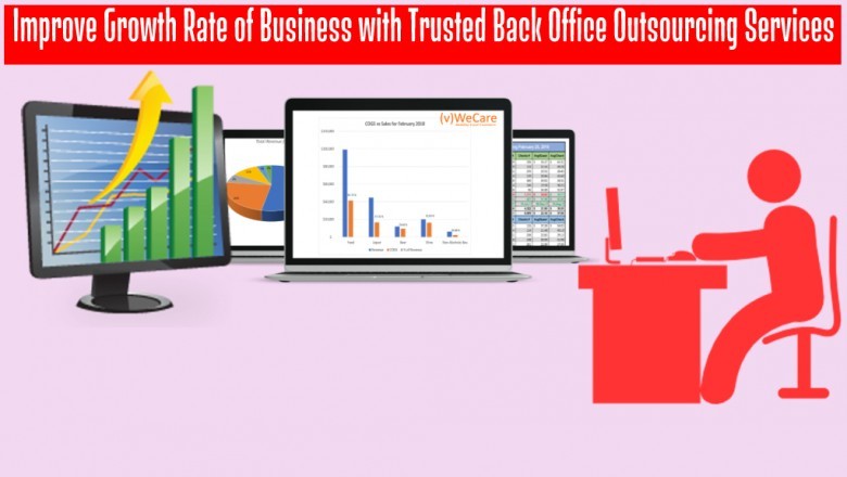 Improve Growth Rate of Business with Trusted Back Office Outsourcing Services