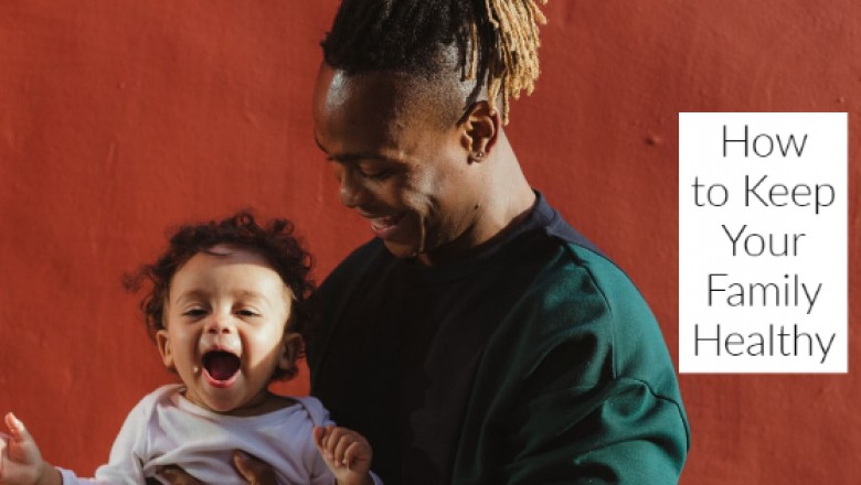 How to Keep Your Family Healthy