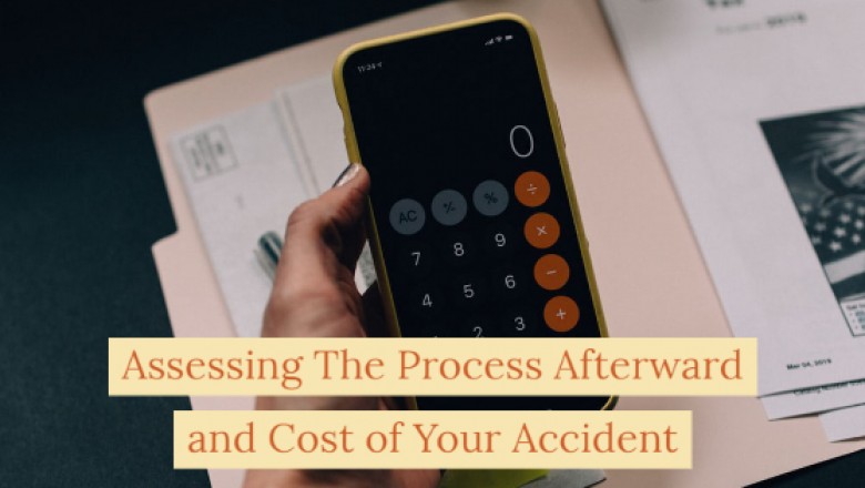 Assessing The Process and Cost of Your Accident