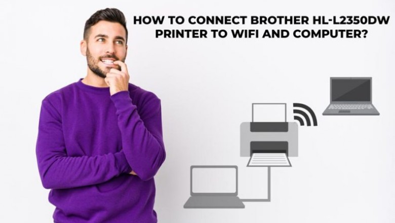 How to Connect Brother Hl-L2350dw Printer to Wifi and computer