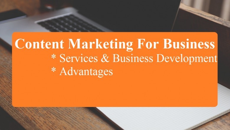 Content Marketing for Business | Services & Business Development | Advantages