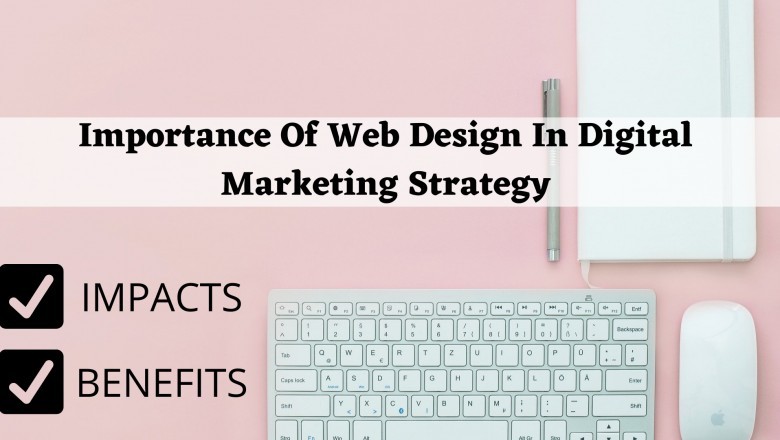 Importance Of Web Design In Digital Marketing Strategy | Impact | Benefits