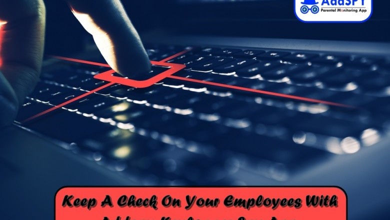 Keep A Check On Your Employees With Addspy Keylogger Spy App