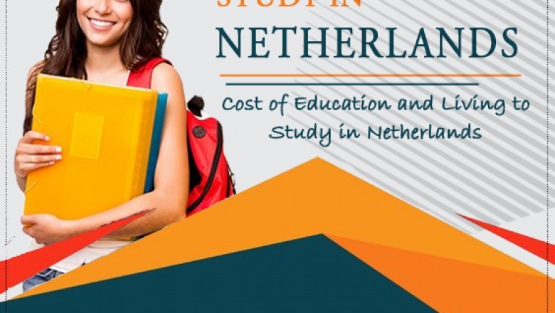 Cost of Education and Living to Study in Netherlands