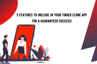 5 Features To Include In Your Tinder Clone App For A Guaranteed Success!