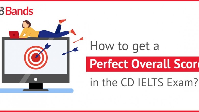 How to Get a Perfect Overall Score in The CD IELTS Exam? - 8Bands.com
