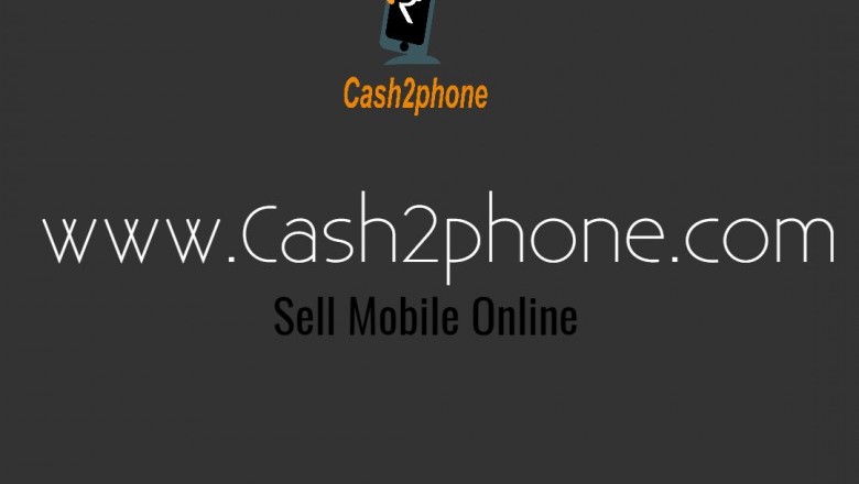 Cash2Phone- Sell Old Mobile Phone Online. Get Instant Payment
