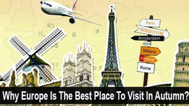 Why Europe Is The Best Place To Visit In Autumn?