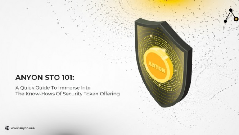 Anyon STO 101: A Quick Guide To Immerse Into The Know-Hows Of Security Token Offering