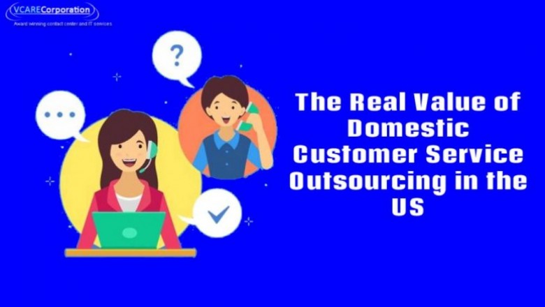The Real Value of Domestic Customer Service Outsourcing in the US