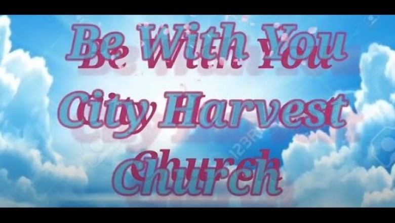 Be With You - City Harvest Church