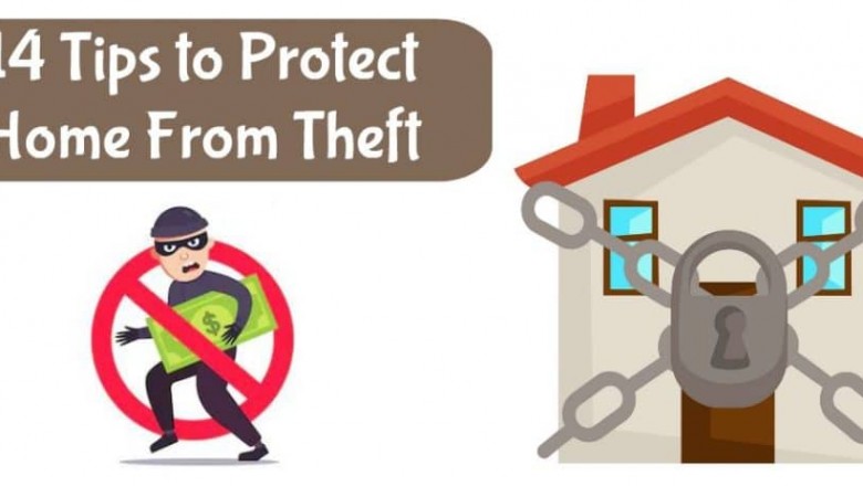 Top 14 Tips To Protect Your Home From Theft - Civiconcepts