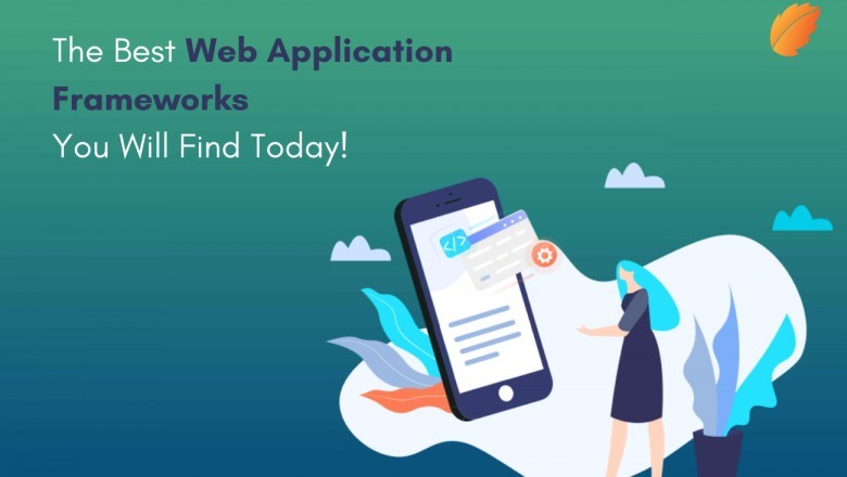 THE BEST WEB APPLICATION FRAMEWORKS YOU WILL FIND TODAY!