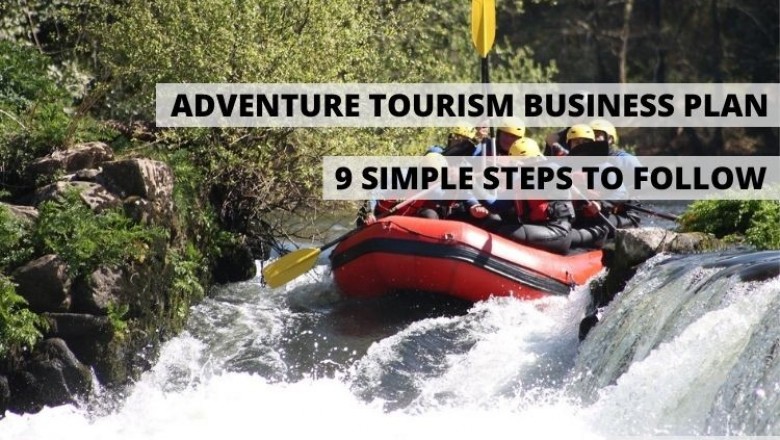 How To Start An Adventure Tourism Business In 9 Easy Steps