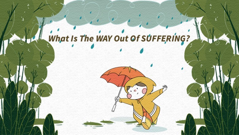 WHAT IS THE WAY OUT OF SUFFERING? - WOWzforHappiness