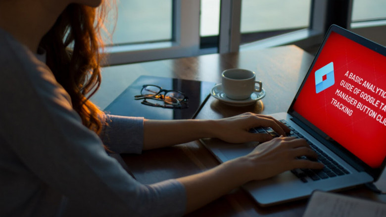 A basic analytics and guide of Google Tag Manager Button Click Tracking