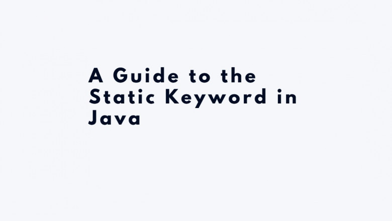 A Guide to the Static Keyword in Java
